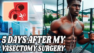 MY VASECTOMY SURGERY  5 DAYS AFTER Follow up [upl. by Erlinna]