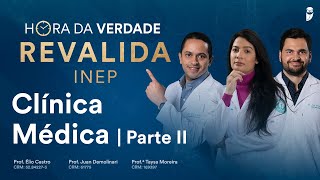 Hora da Verdade Clínica Médica Parte II Revalida INEP [upl. by Tak234]