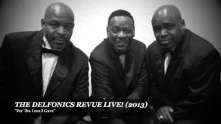 Greg Hill  Delfonics Revue Live For the love Audio only 2012 [upl. by Alcot285]