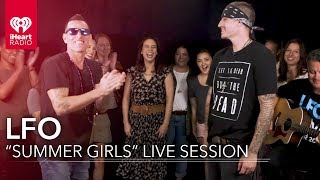 LFO quotSummer Girlsquot Live Acoustic TBT  iHeartRadio Live Sessions [upl. by Milo]