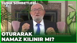 Oturarak Namaz Kılınır Mı  Cuma Sohbetleri [upl. by Newton687]