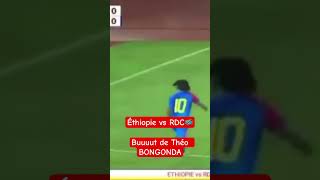 🇪🇹 Éthiopie vs RDC 🇨🇩 BUUUT de Théo BONGONDA [upl. by Eldredge104]