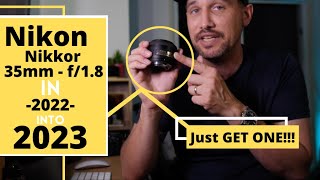 The Nikon Nikkor 35mm f18g AFS DX Lens  In 2022 Moving Into 2023 [upl. by Hamlet]