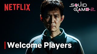 Squid Game Season 2 I Welcome Players I Netflix [upl. by Lohrman42]