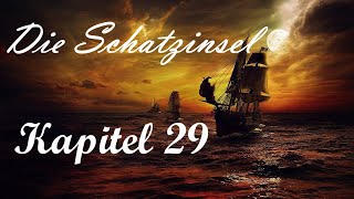 Hörbuch Die Schatzinsel  Kapitel 29 quotWiederum der schwarze Fleckquot [upl. by Merp496]