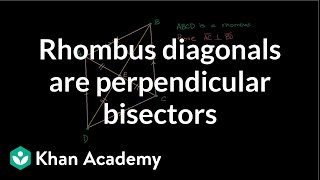 Proof Rhombus diagonals are perpendicular bisectors  Quadrilaterals  Geometry  Khan Academy [upl. by Akitahs]