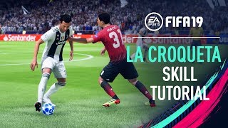 FIFA 19  LA CROQUETA Skill Tutorial PS4XBOX ONE [upl. by Eemiaj872]