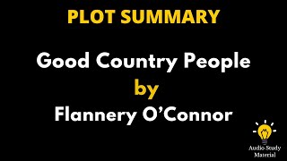 Summary Of Good Country People By Flannery O’Connor  Flannery Oconnors Good Country People [upl. by Nosnaj]