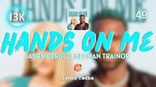 Jason Derulo  Hands On Me feat Meghan Trainor Lyrics [upl. by Kassi755]