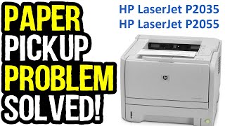 How to Fix Paper Pickup Issue in HP LaserJet Printers P2035 P2055 P2055dn [upl. by Garik954]