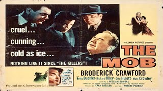 The Mob 1951 Film Noir  Crime [upl. by Feeley]