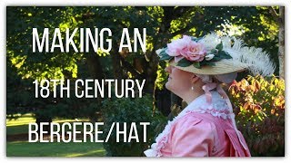 Making an 18th Century Hat  Bergère [upl. by Sew]