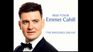 “THE IMPOSSIBLE DREAM”  Emmet Cahill  January 1 2024 [upl. by Bradley]