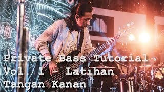 Private Bass Tutorial Vol 1  Latihan Tangan Kanan Subtitled [upl. by Aninep782]