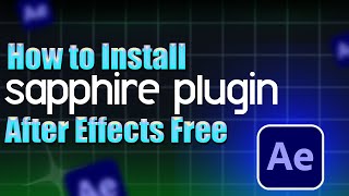 How to install Sapphire Plugin After Effects for free [upl. by Kcirednek]