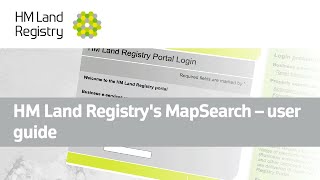 HM Land Registrys MapSearch  user guide [upl. by Adnylam655]