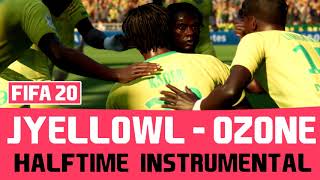 FIFA20 Halftime Instrumental JyellowL  Ozone [upl. by Arerrac]