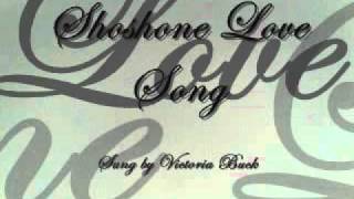 Shoshone Love Song  Victoria 14 years old [upl. by Aiepoissac]