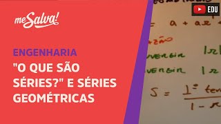 Me Salva Séries  quotO que são sériesquot e séries geométricas [upl. by Lemak]