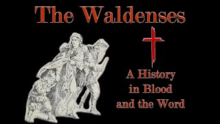 History Video 6  The Waldenses [upl. by Donaldson]