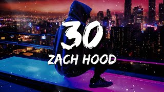 Zach Hood  30 Lyrics [upl. by Nosyarg]