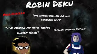 Robin Deku Mha x Teen Titans Part 4 Watch [upl. by Nellak760]