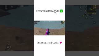 CrossBow Myth ✅ bgmimyths pubgmobile mythbusters crossbowshooting bgmimythbusters [upl. by Meaghan]