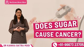 Does Sugar Cause Cancer Dr Kanika Explains the Real Connection [upl. by Ace]