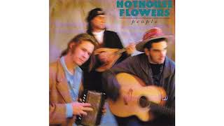 Hothouse Flowers  Forgiven [upl. by Rolland]