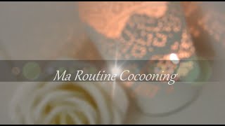 ♡Ma Routine Cocooning ♡ [upl. by Konstance]