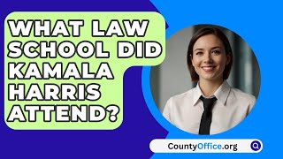 What Law School Did Kamala Harris Attend  CountyOfficeorg [upl. by Ykcir]