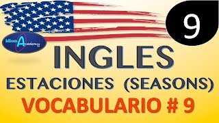 VOCABULARIO EN INGLES  9 Las Estaciones del Año SEASONS [upl. by Nytram799]