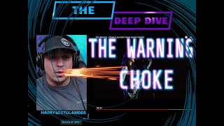 The Warning  Choke REACTION Live THE DEEP DIVE EPISODE 28 [upl. by Lleynad293]