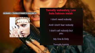 ELYANNA  TAMALLY MAAK X CALLING U AUDIO  ENGLISH amp ARABIC EASY LYRICS [upl. by Hightower550]