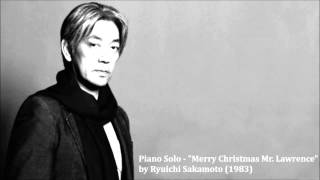 Piano Solo  quotMerry Christmas Mr Lawrencequot by Ryuichi Sakamoto [upl. by Nylaehs]