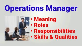 Operations manager job description  operations manager roles responsibilities job qualities skills [upl. by Alyacim]