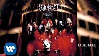 Slipknot  Liberate Audio [upl. by Miran]