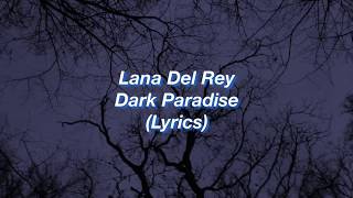 Lana Del Rey  Dark Paradise  Lyrics [upl. by Willtrude250]