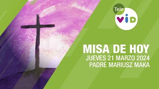 Misa de hoy ⛪ Jueves 21 Marzo de 2024 Padre Mariusz Maka TeleVID MisaDeHoy Misa [upl. by Odlanor]