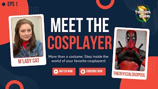 Meet the Cosplayer Episode 1  featuring theofficialdadpool [upl. by Rednaxela]