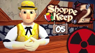 Shoppe Keep 2  05 Hast du Geld auf der Bank haste keine Zeit ☢ Lets Play  Deutsch [upl. by Aikaz]