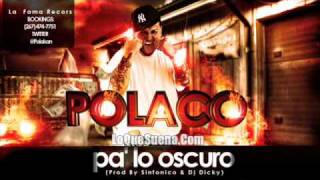 Polaco  Pa Lo Oscuro [upl. by Stubstad]