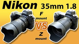 Nikon 35mm f18G ED AFS vs Nikon Z 35mm f18S  Which one should you buy and why [upl. by Harihat]