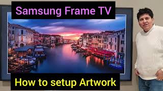 Samsung Frame TV 2022 How to setup Artwork [upl. by Akived]