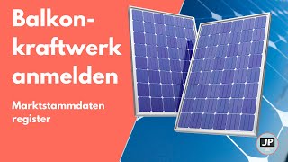 Balkonkraftwerk im Marktstammdatenregister anmelden  Vereinfacht dankt SOLARPAKET 1 [upl. by Elinnet735]