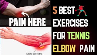 5 Best Exercises For Tennis Elbow PainTennis Elbow TreatmentTennis Elbow Exercise In Hindi [upl. by Rhynd]