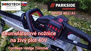 PARKSIDE PERFORMANCE akumulátorové nožnice na živý plot 40V PPHSA 40LI A1 №214 [upl. by Poul870]