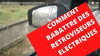 🚗 Comment rabattre les rétroviseurs électriquesHow to fold the electric mirrors [upl. by Eceer]