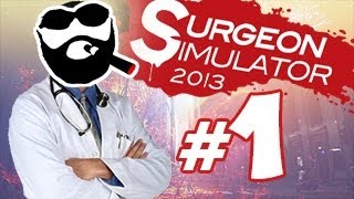 Surgeon Simulator 2013  Bölüm 1  Bu Boruyu Nereye Sokacaz [upl. by Karlan]