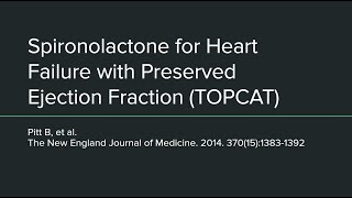 Spironolactone for Heart Failure with Preserved Ejection Fraction TOPCAT 2014 [upl. by Atinauq]